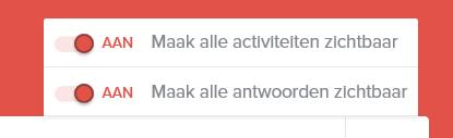 Klik rechtsboven op opties alle activiteiten zichtbaar maken en/of alle antwoorden