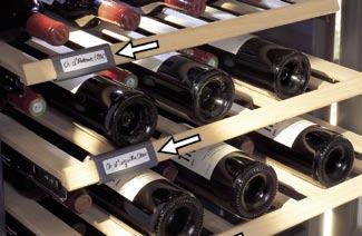 Uitvoering Etiketten Voor elk rooster wordt bij het apparaat een etikettenhouder met een etiket geleverd. Hierop kunt u de wijnsoorten noteren die in de afzonderlijke vakken liggen.