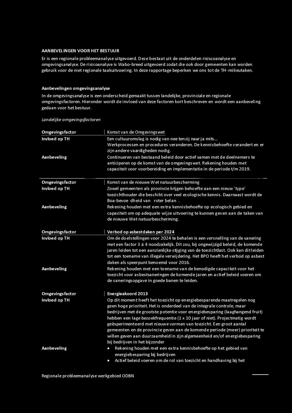 Landelijke omgevingsfactoren Komst van de Omgevingswet Een cultuuromslag is nodig van nee ten zij naar ja mits... Werkprocessen en procedures veranderen.