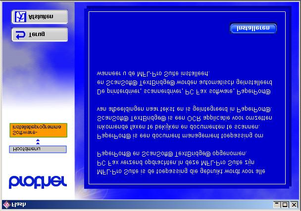 Klik op Software-installatieprogramma. De MFL-Pro Suite bevat de printerdriver, scannerdriver, ScanSoft PaperPort, ScanSoft TextBridge, PC-FAX software, Remote Setup en TrueType-lettertypen.