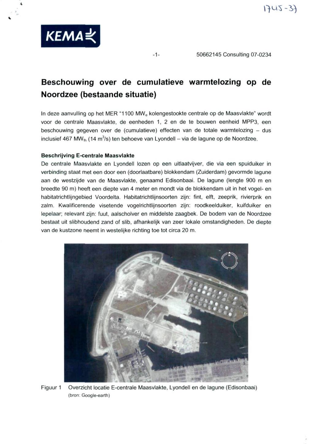 l>us-s) -1-50662145 Consulting 07-0234 Beschouwing over de cumulatieve warmtelozing op de Noordzee (bestaande situatie) In deze aanvulling op het MER "1100 MW e kolengestookte centrale op de