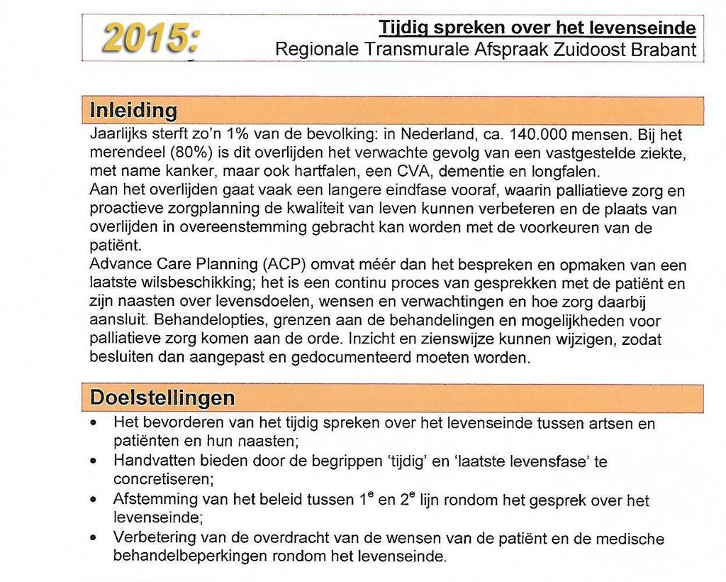 Regionale Transmurale Afspraken (RTA's) worden ontwikkeld en geïmplementeerd op basis van signalen en wensen vanuit de samenwerkende huisartsen en specialisten in de regio.