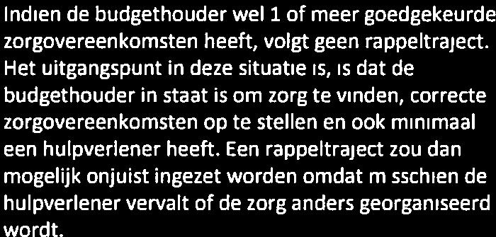 In de brief is van belang te benadrukken dat zowel bij het zorgkantoor als de SVB