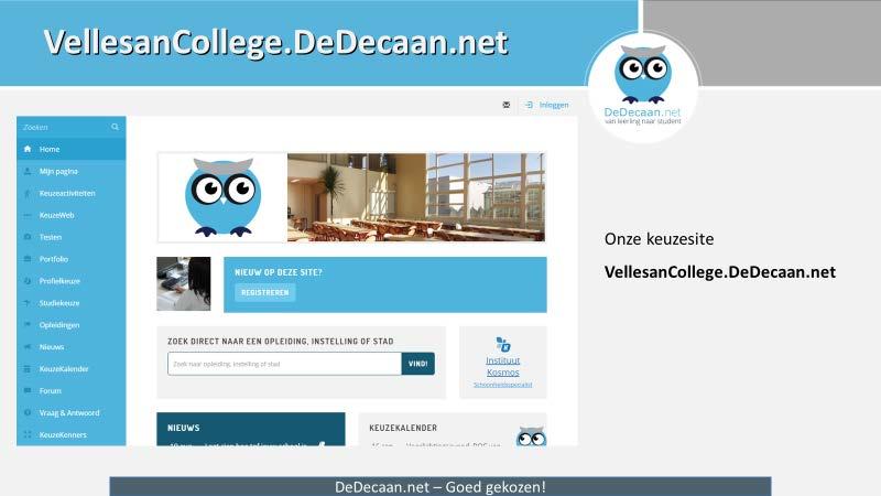 - Na de Herfstvakantie starten we met DeDecaan.net. - Bezoeken van MBO avonden - Opdrachten maken in DeDecaan.