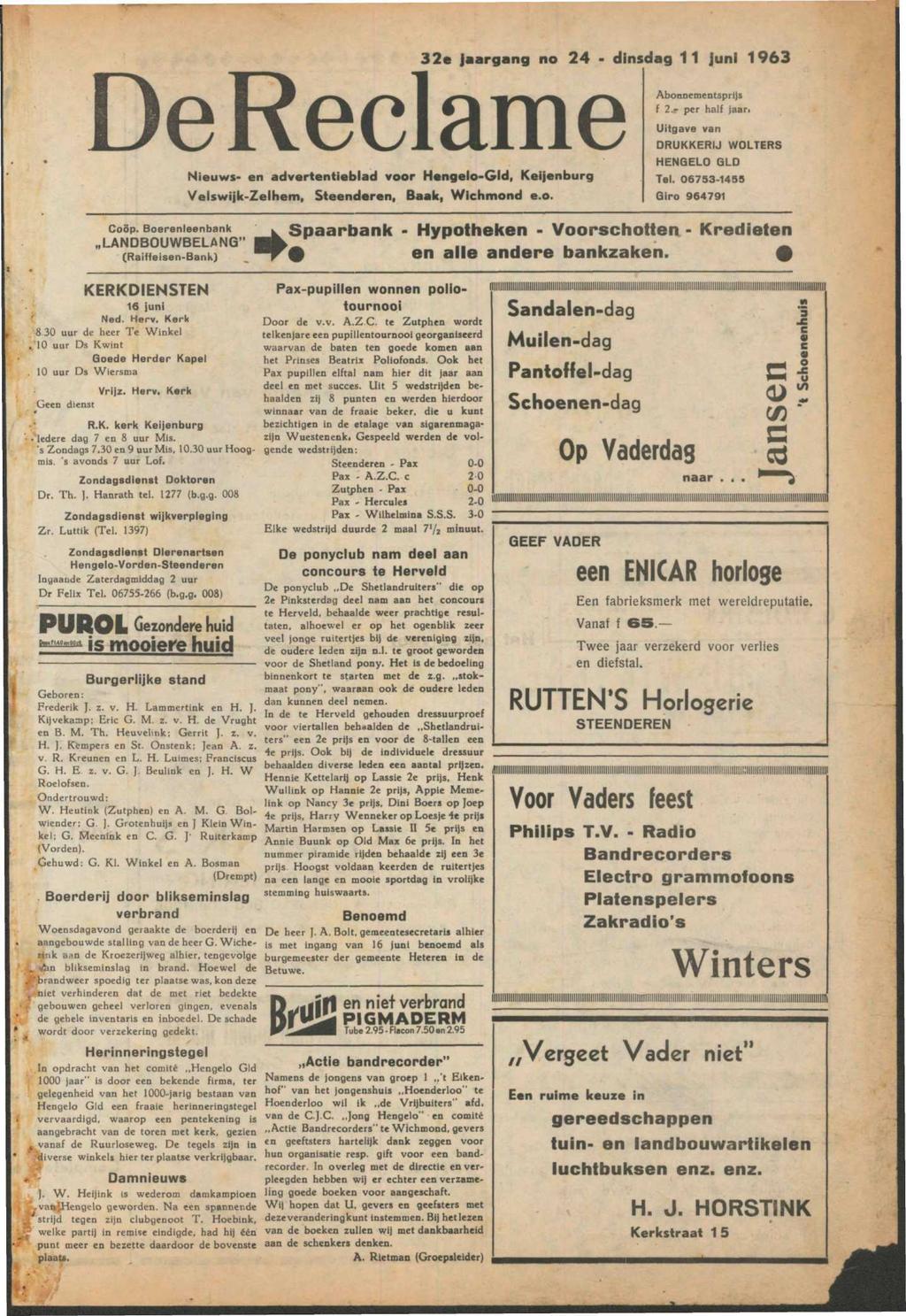 De Reclame Nieuws- en advertentieblad voor Hengelo-Gld, Keijenburg Velswijk-Zelhem, Steenderen, Baak, Wichmond e.o. 32e jaargang no 24 - dinsdag 11 juni 1963 Abonnementsprijs f 2.- per half jaar.