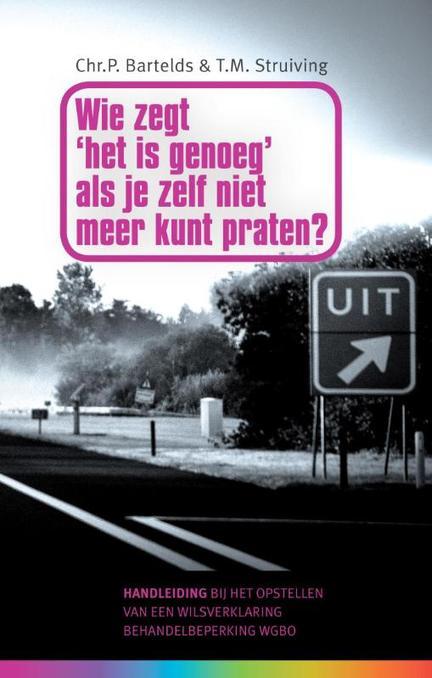 Wie zegt het is genoeg als je zelf niet meer kunt praten?