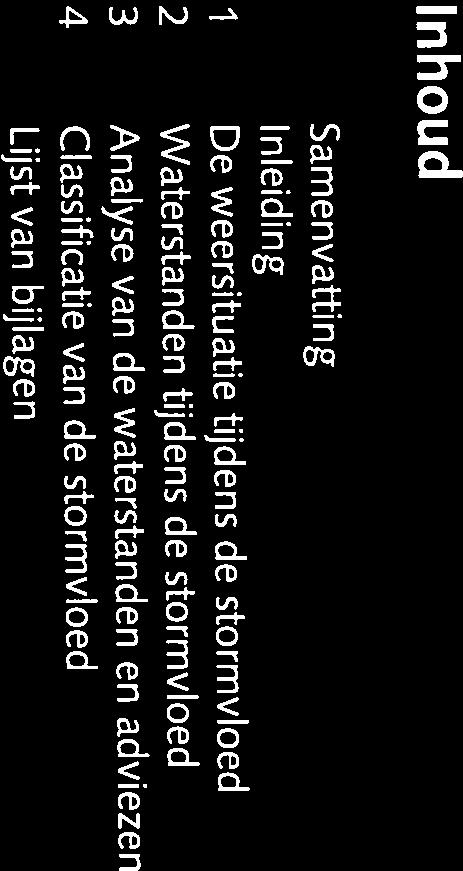 Stormvloed 3 en 4 december 1999 (SR79) 3 Lijst van bijtagen 19 4 Classificatie van de stormvloed 18 2 Waterstanden tijdens de