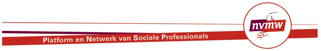 Op naar een beroepsvereniging van sociaal werkers! Uitwerking van de Koers 2014-2019 NVMW Lies Schilder, algemeen directeur Vastgesteld in de Algemene Leden Vergadering van 20 november 2014. 0.