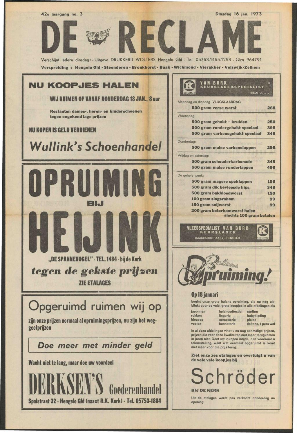 42e jaargang no. 3 Dinsdag 16 jan. 1973 Verschijnt iedere dinsdag: - Uitgave DRUKKERIJ WOLTERS Hengelo GId - Tel.