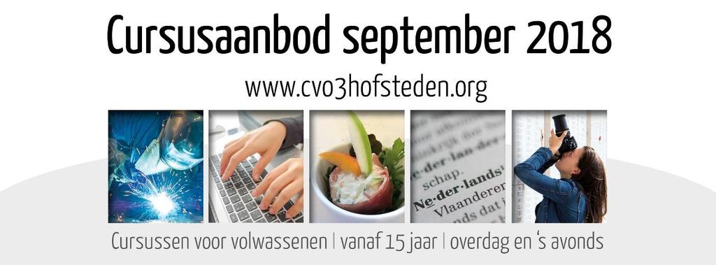 Cursussen CVO 3 hofsteden Het aanbod van CVO 3 Hofsteden voor september 2018 staat online.