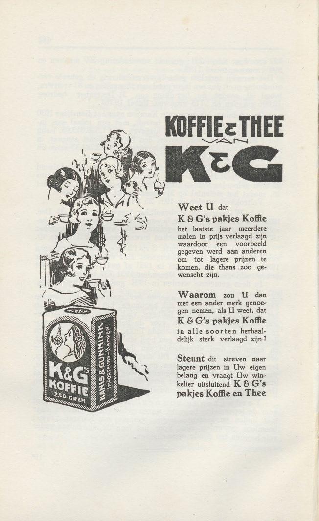 Wed U dat K & G's pakjes Koffie het Iaatste jaar meerdere malen in prijs verlaagd zijn waardoor een voorbeeld gegeven werd aan anderen om tot lagere prijzen te komen, die thans zoo qewenscht zijn.