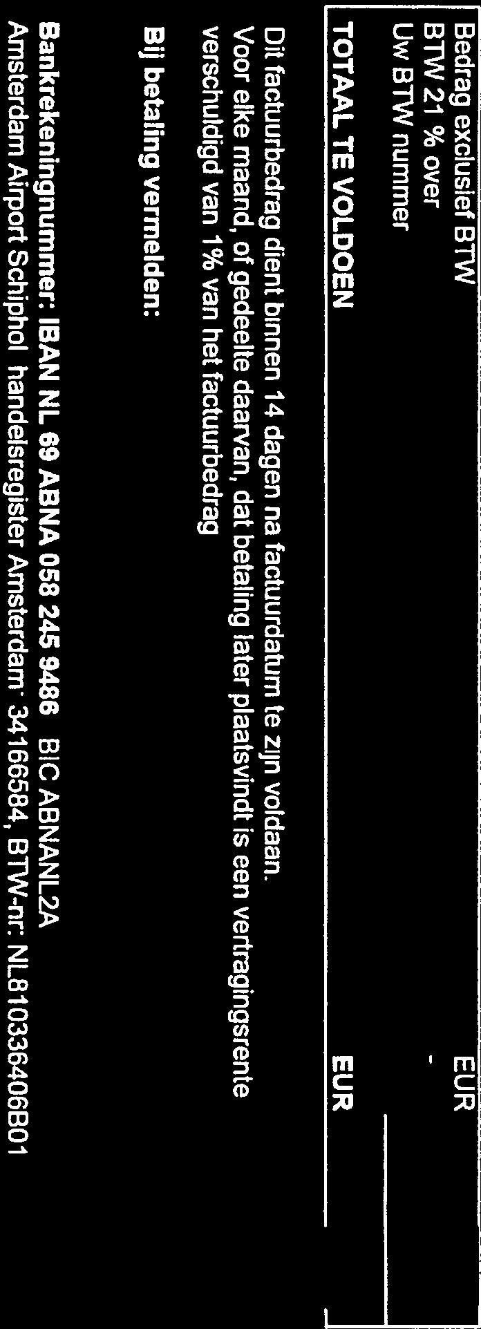 2-Ia Schiphol Group Factuur Ministeñe van Infrastructuur en Milieu SSQ-F&l tav SSO-F&I I089/ Postbus 209001 2500 EX DEN HAAG Amsterdam Airport Schiphol Business Area Consumers Postbus 7501, postloc.