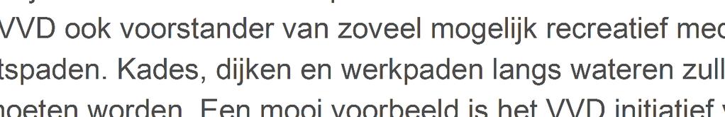 ontwikkelingen voor recreatie, natuurbeleving en uitloopgebieden in de nabijheid van steden en dorpen.