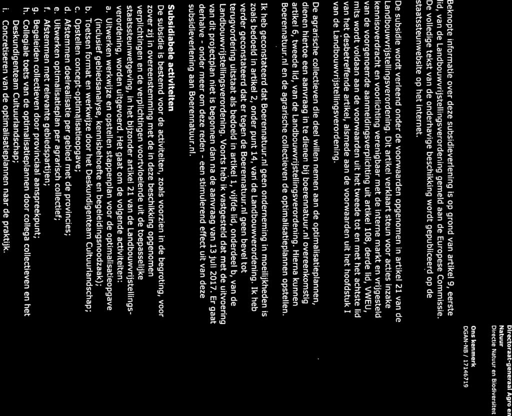 Oirectoraat-generaa Agro en Directie en Biodiversiteit DGAN-NB/ 17146719 Beknopte informatie over deze subsidieverlening is op grond van artikel 9, eerste lid, van de Landbouwvrijstellingsverordening