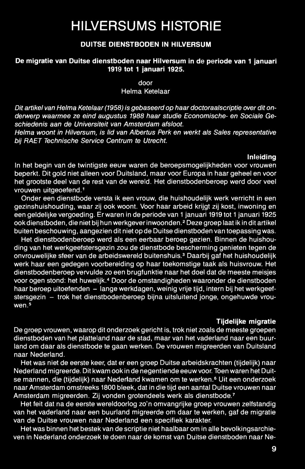 HILVERSUMS HISTORIE DUITSE DIENSTBODEN IN HILVERSUM De migratie van Duitse dienstboden naar Hilversum in de periode van 1 januari 1919 tot 1 januari 1925.