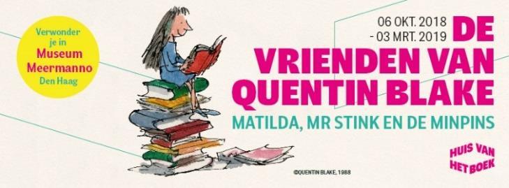 In het museum Meermanno in Den Haag is van 6 oktober 2018 t/m 3 maart 2019 een grote tentoonstelling te zien over Quentin Blake, de illustrator van de GVR, Matilda
