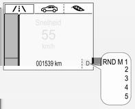 Versnellingsbakdisplay In de automatische modus wordt het rijprogramma aangeduid door D op het Driver Information Center.