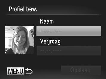 Gezichts-ID gebruiken Het scherm [Profiel bew.] wordt weergegeven. Voer een naam in. Druk op de knop m.