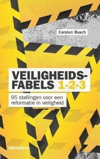 Het welzijnsbeleid Veiligheidsfabels 1-2-3: 95 stellingen voor een reformatie in veiligheid Auteur: Busch, Carsten. Uitgave: Alphen aan den Rijn : Vakmedianet, 2017. - 321 p.