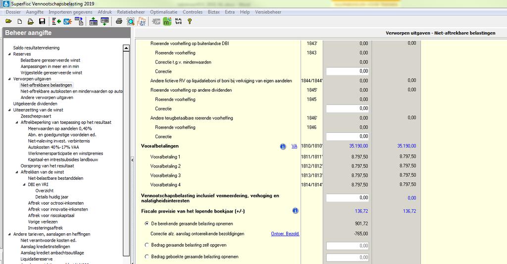 Opname in verworpen uitgaven niet-aftrekbare belastingen De fiscale provisie moet via de niet-aftrekbare belastingen opgenomen worden in de verworpen uitgaven.