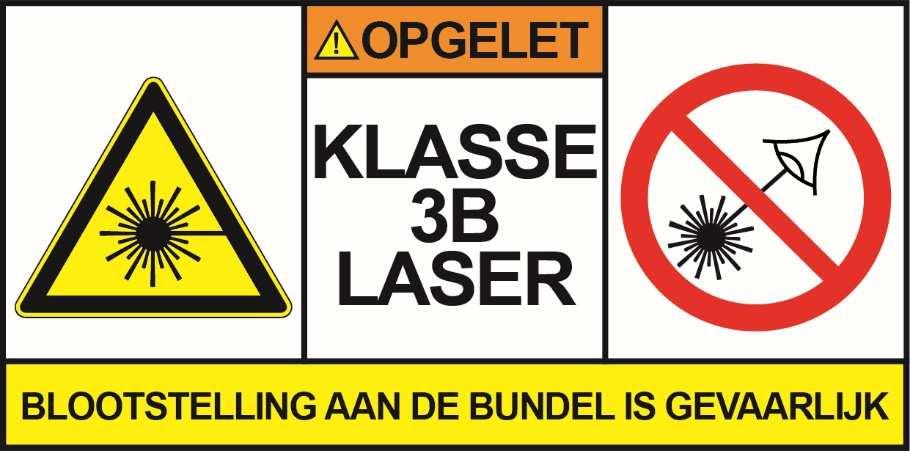 WAARSCHUWINGEN - LASER U MAG NIET rechtstreeks in de bundel kijken, niet met het blote oog, noch met optische instrumenten