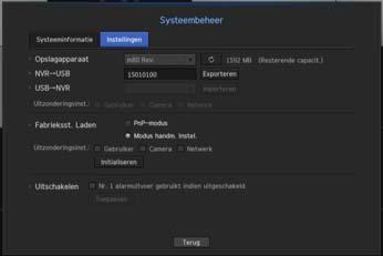 Instellingen U kunt de NVR-instellingen kopiëren en importeren via een opslagmedium.