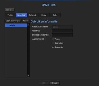 privileges van de beheerder is gemaakt. Profiel MENU -INSTELLINGEN Kan. : Het toont de lijst van geregistreerde camera met de ONVIF-instelling. Prof. toev. : U kunt een cameraprofiel toevoegen.