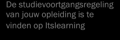 3.2 Studievoortgangsregeling Tijdens de opleiding volgen we jouw voortgang en ontwikkeling op de voet. We maken daarbij gebruik van een studievoortgangsregeling.