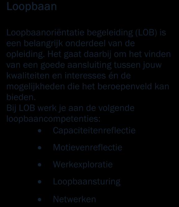 2.2.3 Loopbaan en burgerschap In het basisdeel staan ook generieke eisen loopbaan en burgerschap. Wat het inhoudt, staat in de leesblokken.