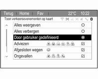 38 Navigatie Verkeersincidenten Selecteer E op het scherm om het menu Verkeer weer te geven. Dit menu is ook toegankelijk via Navigatiemenu.