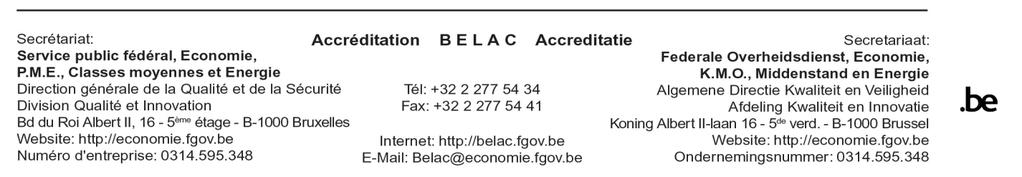 Meurée-Vanlaethem Voorzitster van het Accreditatiebureau La Présidente du Bureau d'accréditation Chair of the Accreditation Board Vorsitzende des Akkreditierungsbüro De accreditatie werd uitgereikt