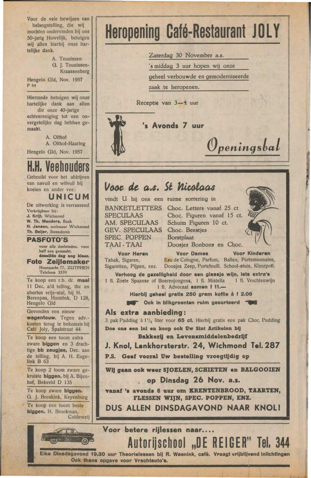 Voor de vele bewijzen van belangstelling, die wij mochten ondervinden bij ons 50-jarig Huwelijk, betuigen wij allen hierbij onze hartelijke dank. A. Teunissen G. J.