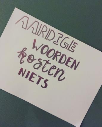 Doe je best Pas op je woorden Deze maand letten we extra op de woorden die we spreken. Dit kan zijn woorden die we hardop uitspreken, tegen een ander of over een ander.