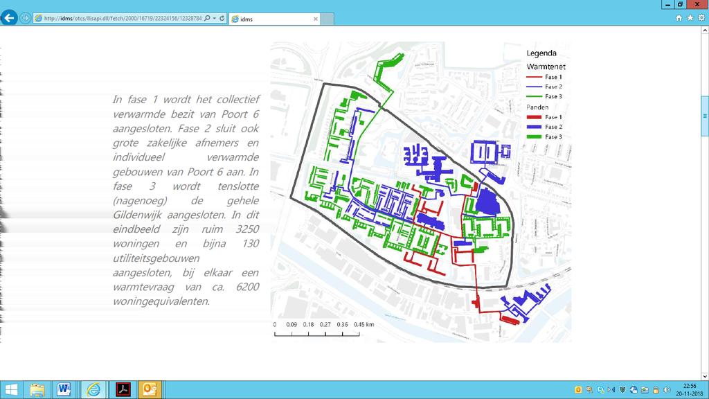 Bijlage 1: Fasering warmtenet Gildenwijk te Gorinchem Fase 1: collectief verwarmd bezit en kantoor van Poort 6 Fase 2: grote zakelijke afnemers, gemeentehuis, MBO-school Da Vinci College, individuele