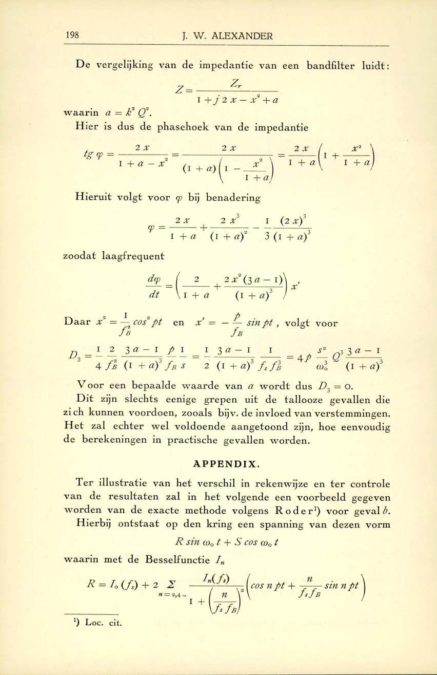 198 J. W. ALEXANDER D e vergelijking van de im pedantie van een bandfilter lu id t: z = - ----- l + j 2 x x -ha w a a rin a = Qf.
