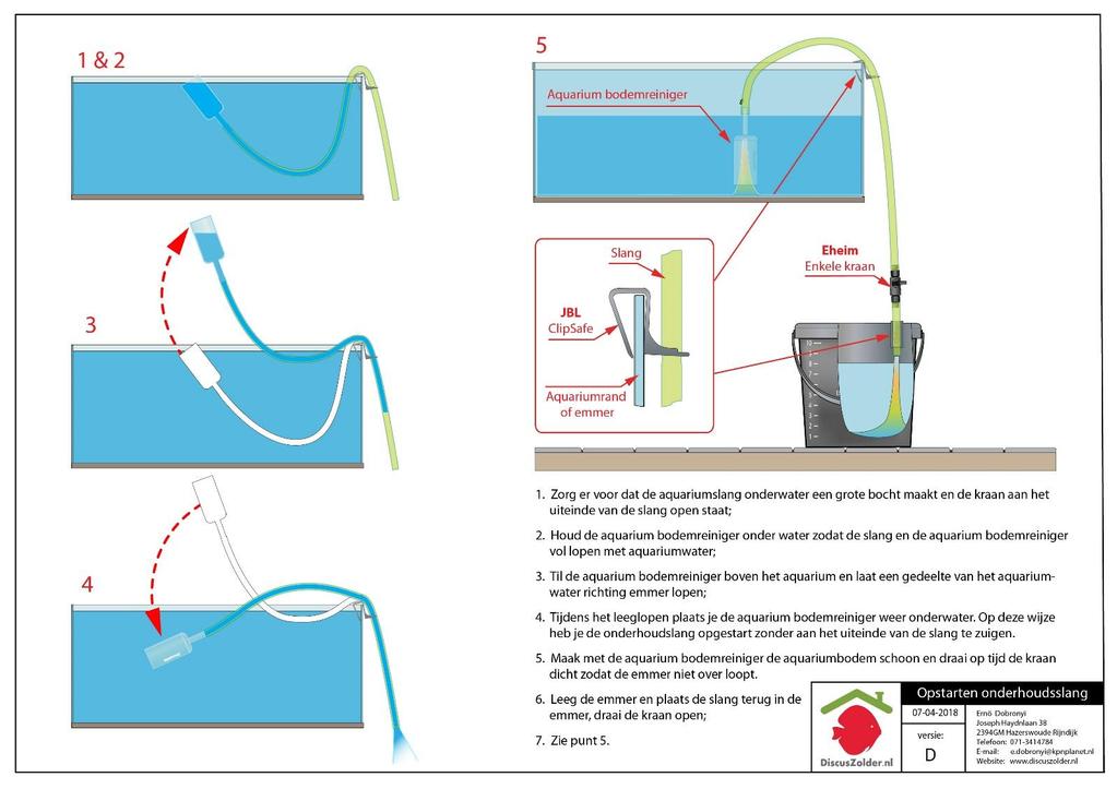 Stappenplan aanzuigen van de onderhoudslang: 1. Zorg er voor dat de aquariumslang onderwater een grote bocht maakt en de kraan aan het uiteinde van de slang open staat; 2.