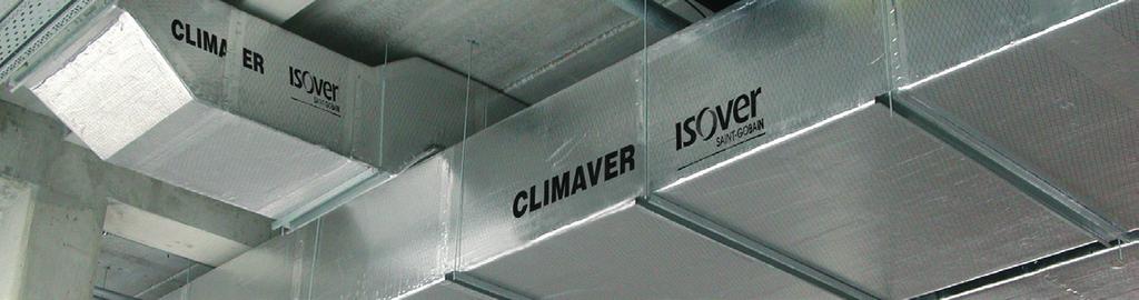 CLIM- LUCHTKANALEN EN APPARATEN ISOVER CLIMCOVER LAMELLA FIX Productomschrijving: zelfklevende lamellendeken voor het isoleren van luchtkanalen.