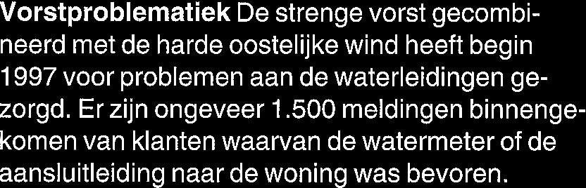 Er is ook goed gebruik van gemaakt: het aantal telefonische reacties van klanten, dat zoals gebruikelijk na het verzenden van een nota een