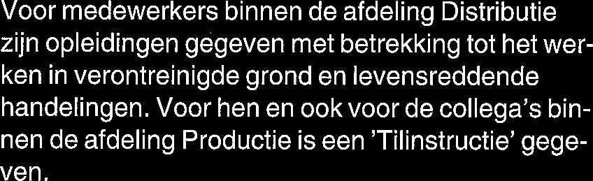 verschillende bedrijfsonderdelen. Binnen de afdeling Productie heeft het terugdringen van spoelwaterverlies grote aandacht.