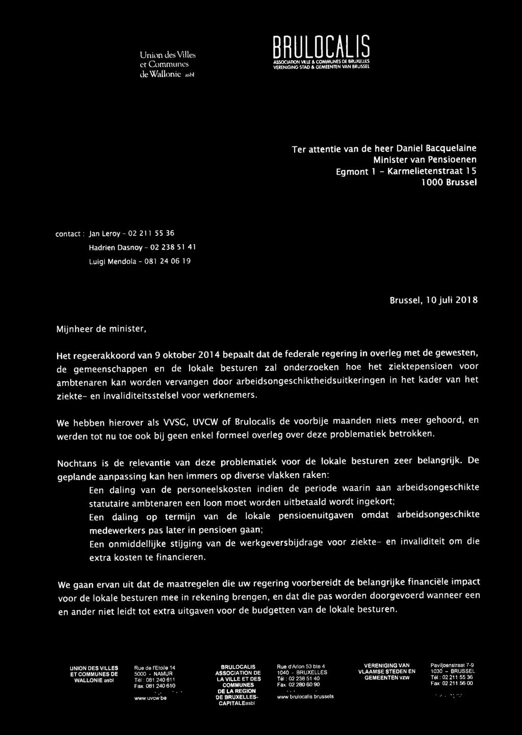 Unkni des Villes et Communes de Wallonie asbi Q O B R U L D C A L I S ASSOCIATION vult & DE BRUXIUES VERENIGING STAD & GEMEENTEN VAN BRUSSEL Ter attentie van de heer Daniel Bacquelaine l\/linister