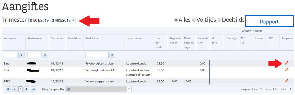 Prestaties Kies het trimester waarvoor u de prestaties wenst in te geven.