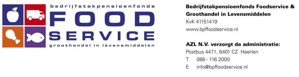 Functieprofiel Bpf Foodservice Vacature bestuurslid, tevens lid beleggingscommissie, juli 2018 Inleiding Het bestuur van de Stichting Bedrijfstakpensioenfonds voor de Foodservice & Groothandel in