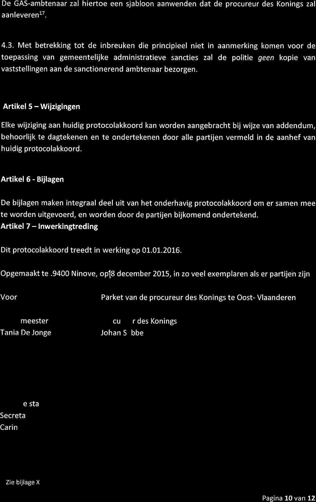 versie 20141022 De GAS-ambtenaar zal hiertoe een sjabloon aanwenden dat de procureur des Konings zal aanleverenlt. 4.3.