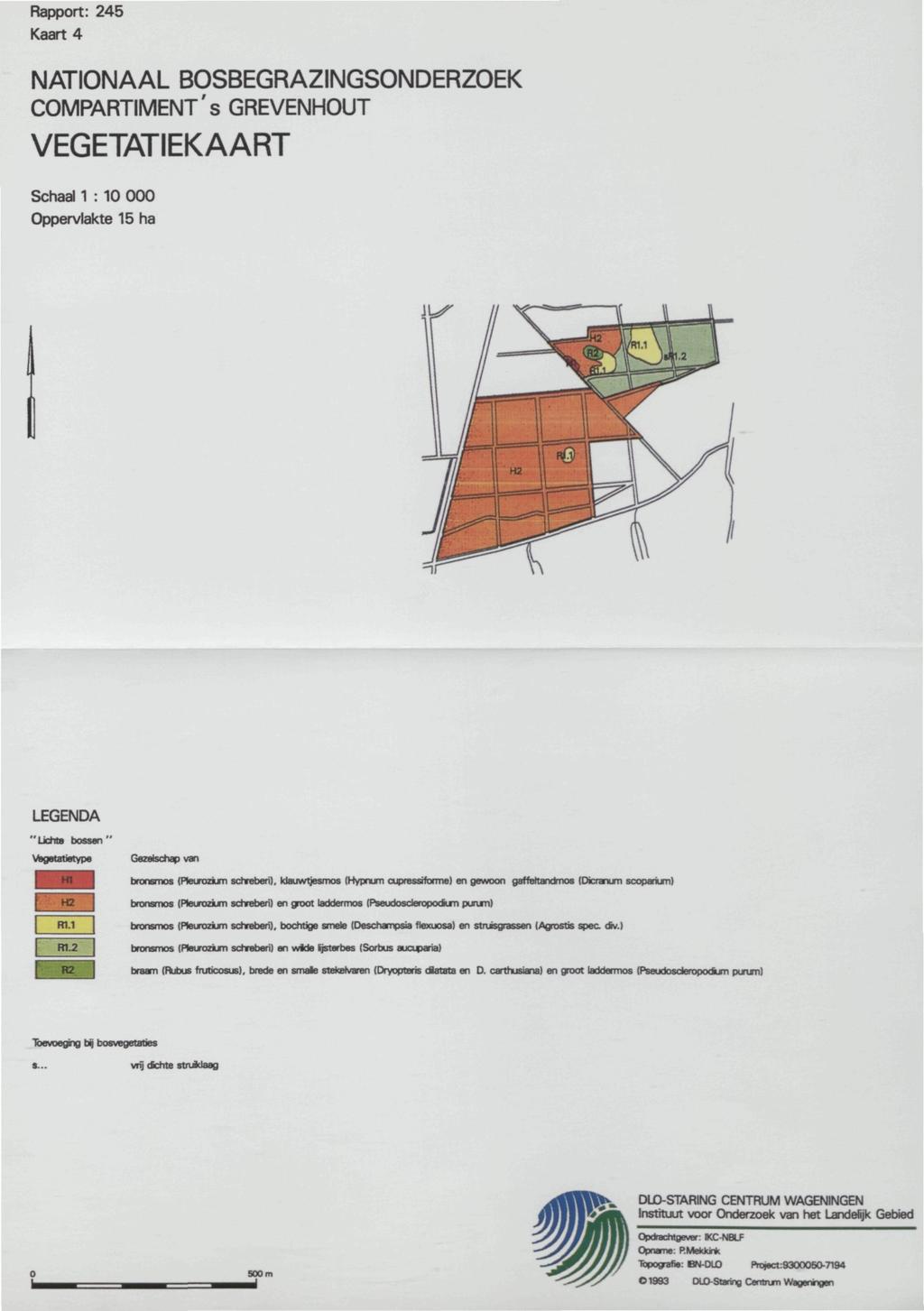 Kaart 4 COMPARTIMENT's GREVENHOUT VEGETATIEKAART Oppervlakte 15ha "Lichts bossan ' Vegetal ietype l H2 l ftl.l R1.