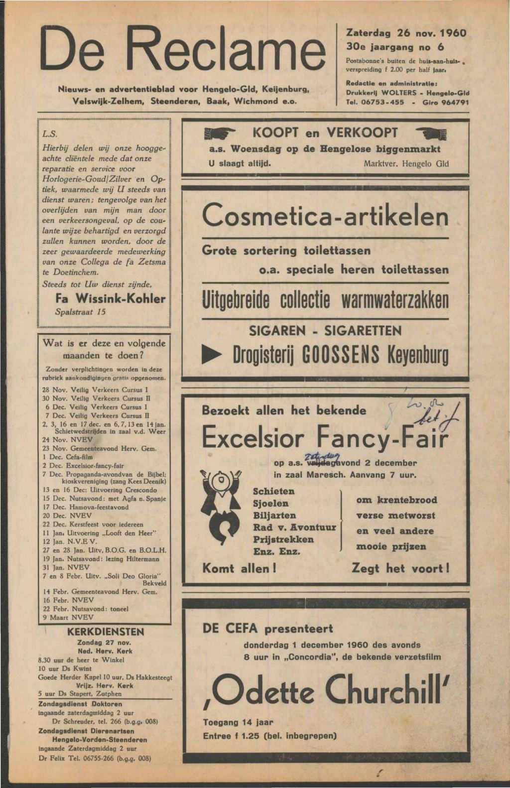 De Reclame Nieuws- en advertentieblad voor Hengelo-Gld, Keijenburg, Velswijk-Zelhem, Steenderen, Baak, Wichmond e.o. Zaterdag 26 nov. 1960 30e jaargang no 6 Postabonne's buiten de huii-aan-huis-.