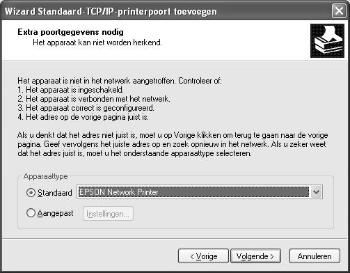 6. Wanneer er een fout optreedt, verschijnt het volgende dialoogvenster. Selecteer het keuzerondje Standard (Standaard) en selecteer EPSON Network Printer (EPSON-netwerkprinter).