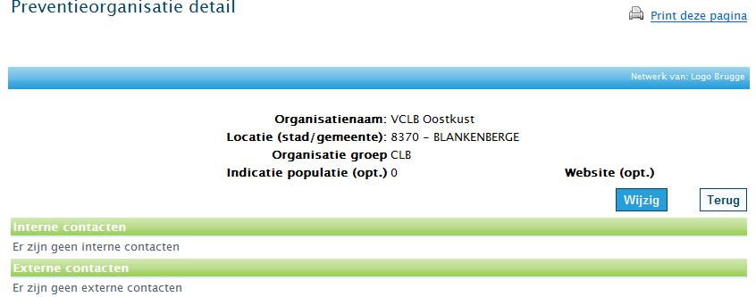 Vul de organisatienaam, de locatie (ter informatie, de uitvallijst is geordend op alle, dus ook van andere Logo s, postcodes), de organisatie groep (ter informatie, de uitvallijst is geordend volgens