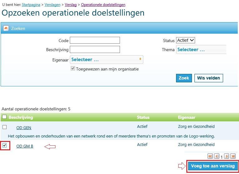 7. Koppel het overzicht ten slotte aan de relevante Operationele doelstelling (zie titel 9.2). Klik hiervoor op Voeg koppelingen toe. 8.