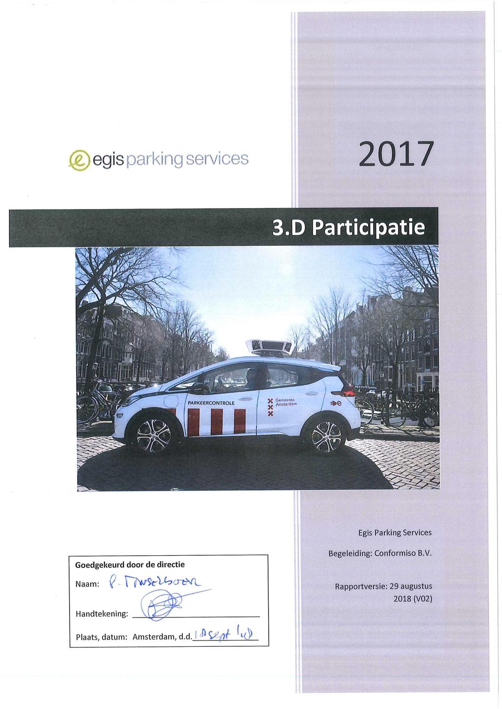 @ egis parking services 2017 Egis Parking Services Goedgekeurd door de directie Naam: ^ \^^thcn^