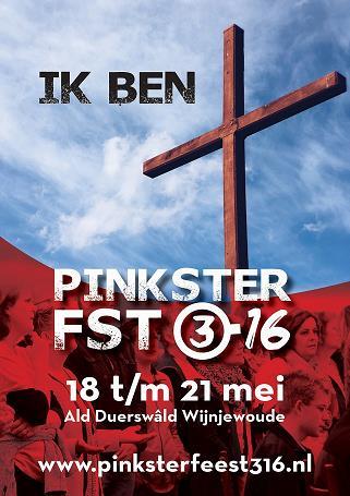 Bijlage PINKSTERFEEST 316-18 t/m 21 mei 2018 Van 18 t/m 21 mei wordt aan Ald Duerswâld te Wijnjewoude de tweede editie van Pinksterfeest 316 gehouden. Het thema is dit jaar: 'IK BEN'!